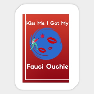 I Got My Fauci Ouchie Sticker